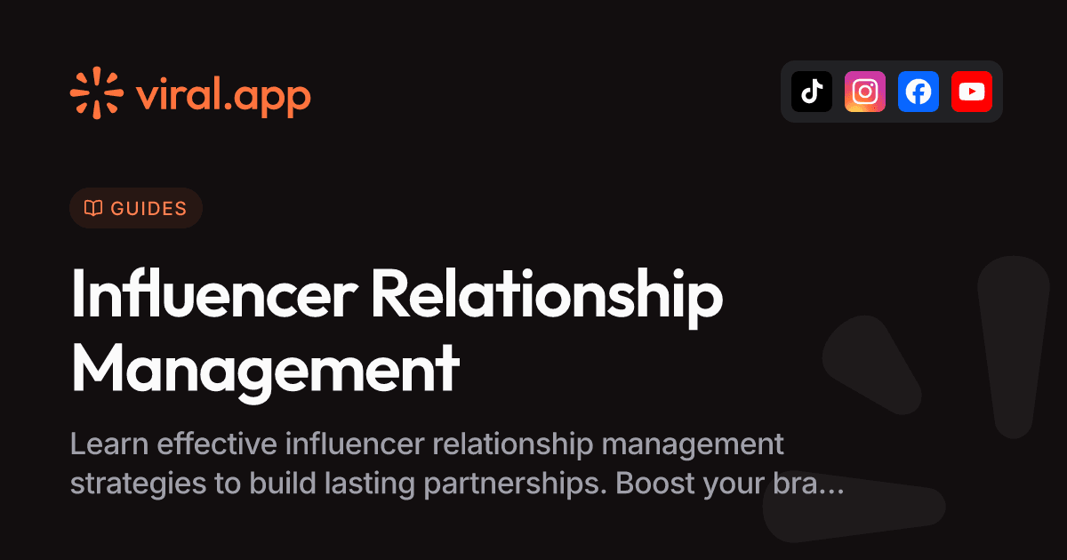Influencer Relationship Management: Build Stronger Partnerships
