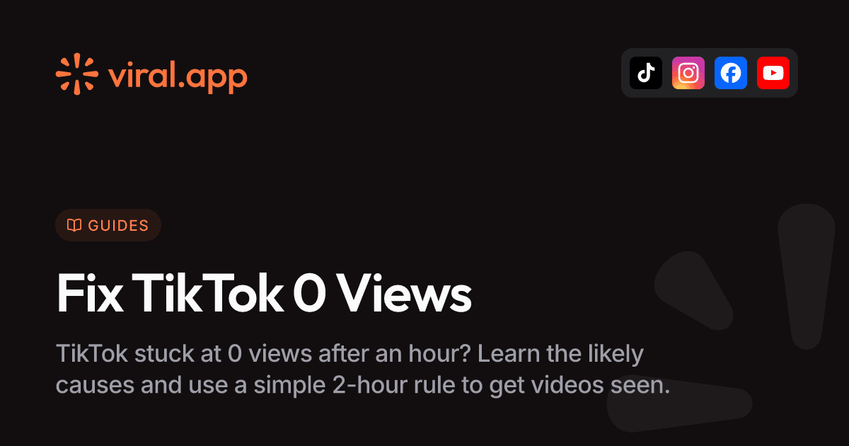 TikTok Stuck at 0 Views After an Hour? Here's Why (& How to Fix It)