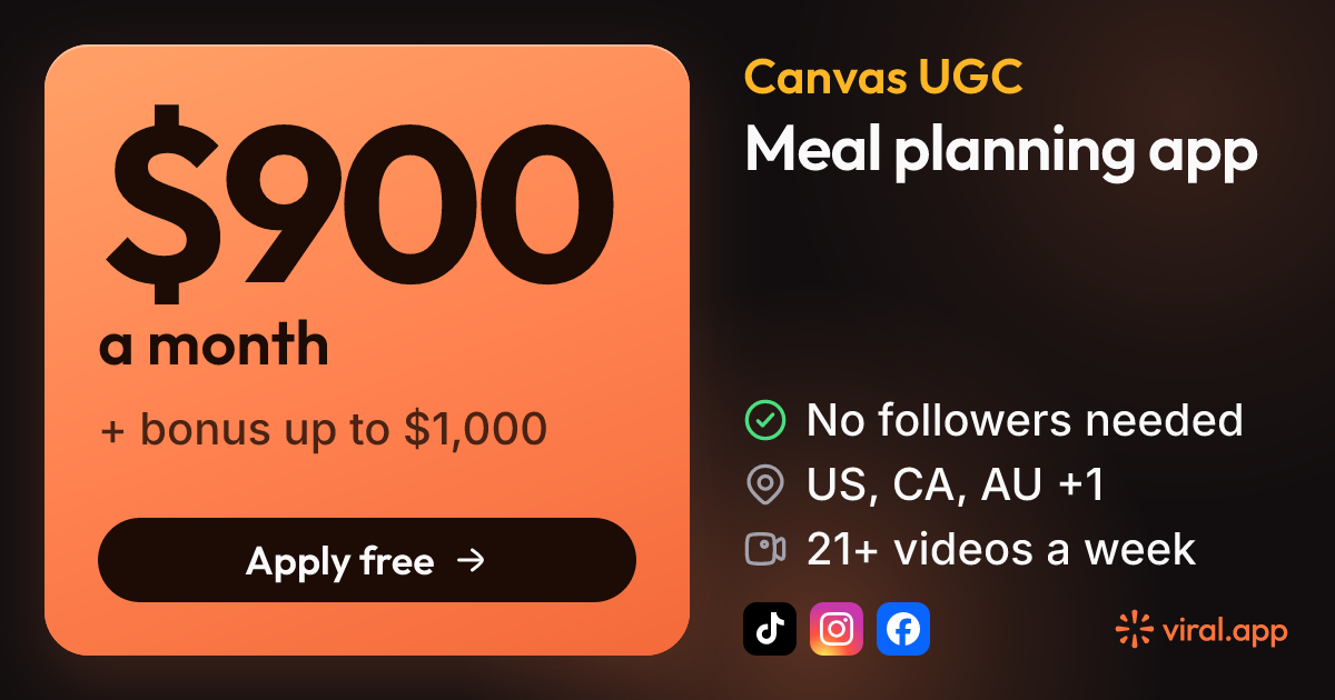 Canvas UGC job: Meal planning app ($900 a month)